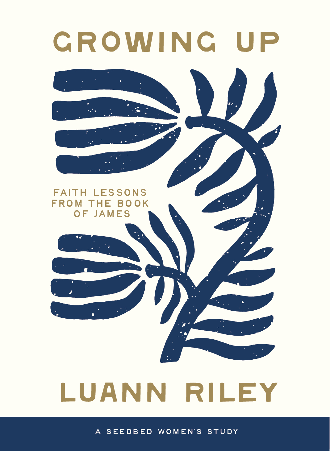 Growing Up: Faith Lessons from the Book of James — book cover